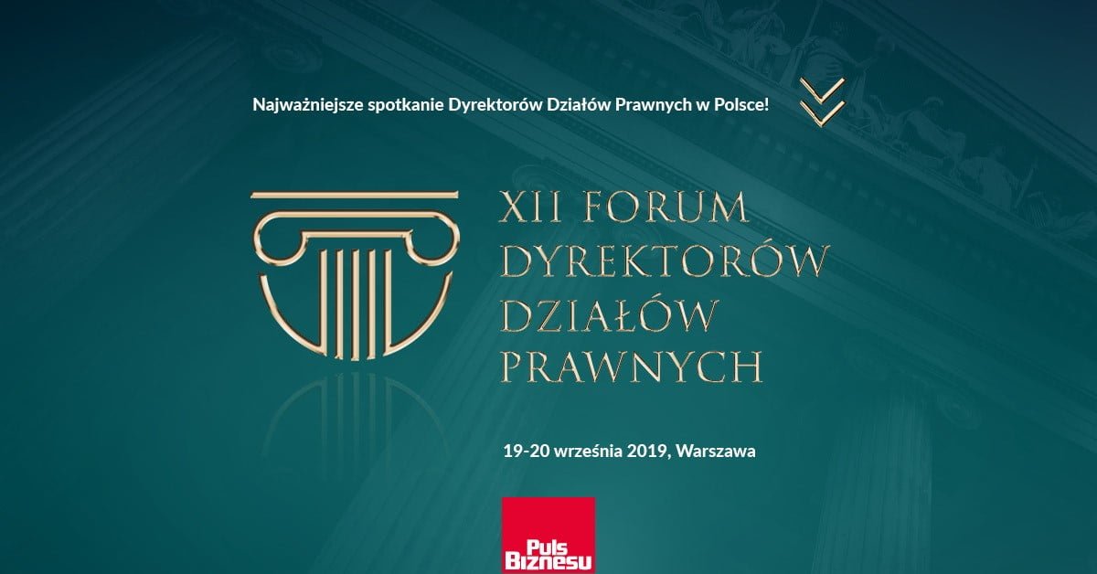 , XII Forum Dyrektor&oacute;w Dział&oacute;w Prawnych, 19-20 września 2019, Warszawa