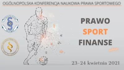 VIII Ogólnopolska Konferencja Naukowa „Prawo Sport Finanse 2021”